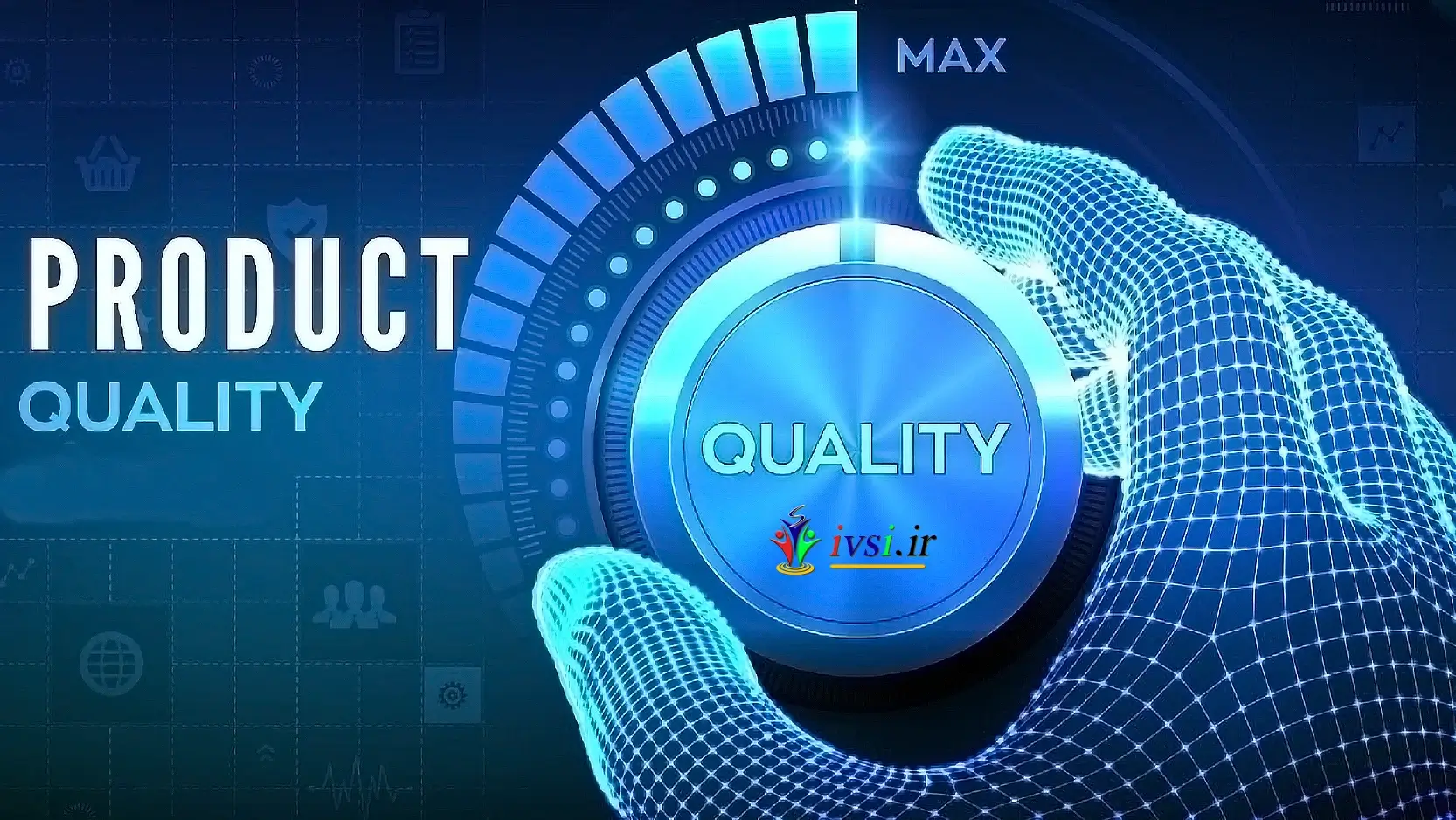 کیفیت محصول چیست؟ مراحل مدیریت کیفیت محصولات