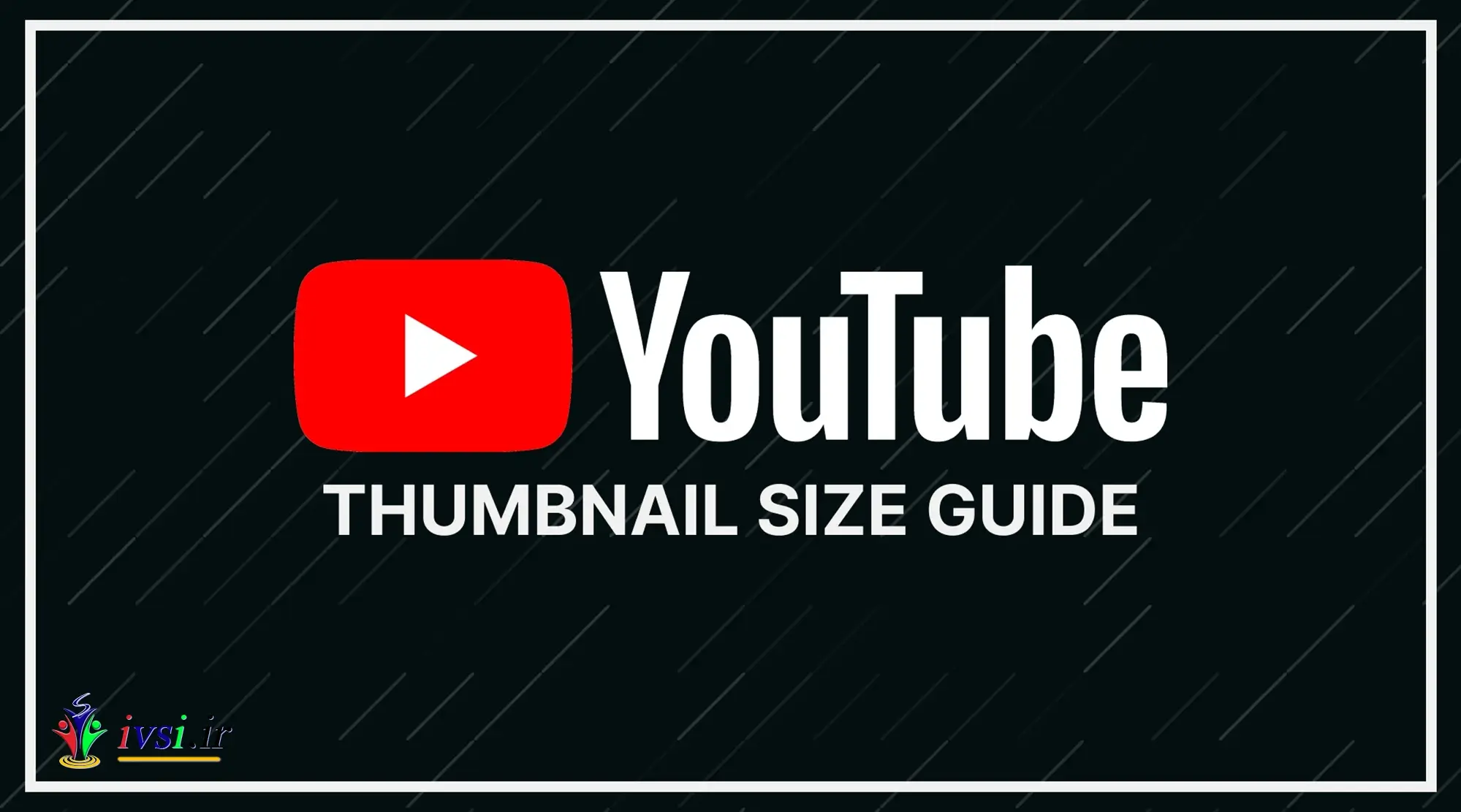 اندازه‌های تصویر کوچک YouTube [+ بهترین روش‌ها]