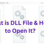 فایل DLL چیست و چگونه آن را باز کنیم